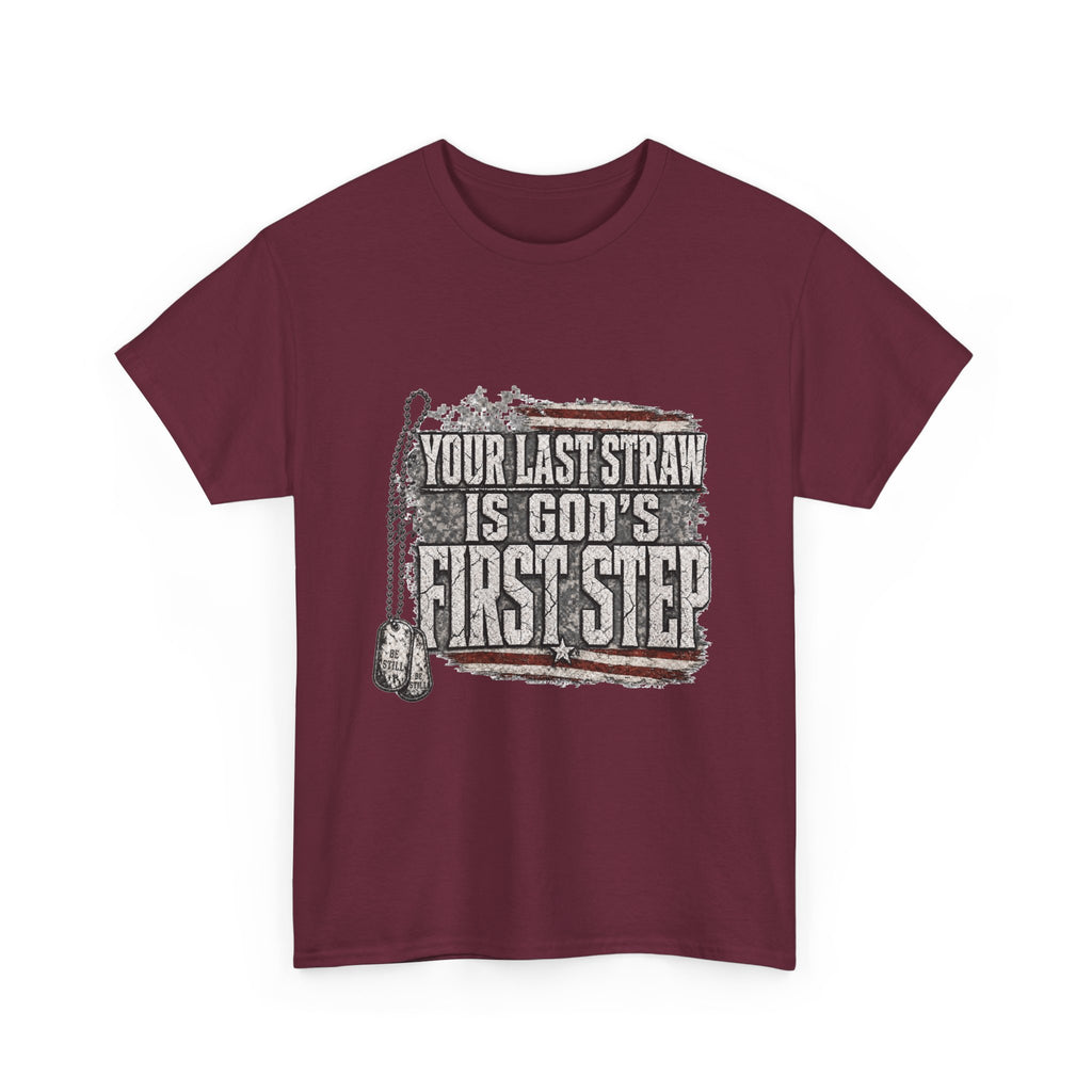 T-Shirt — "Your Last Straw Is God’s First Step" Inspirational Christian Tee