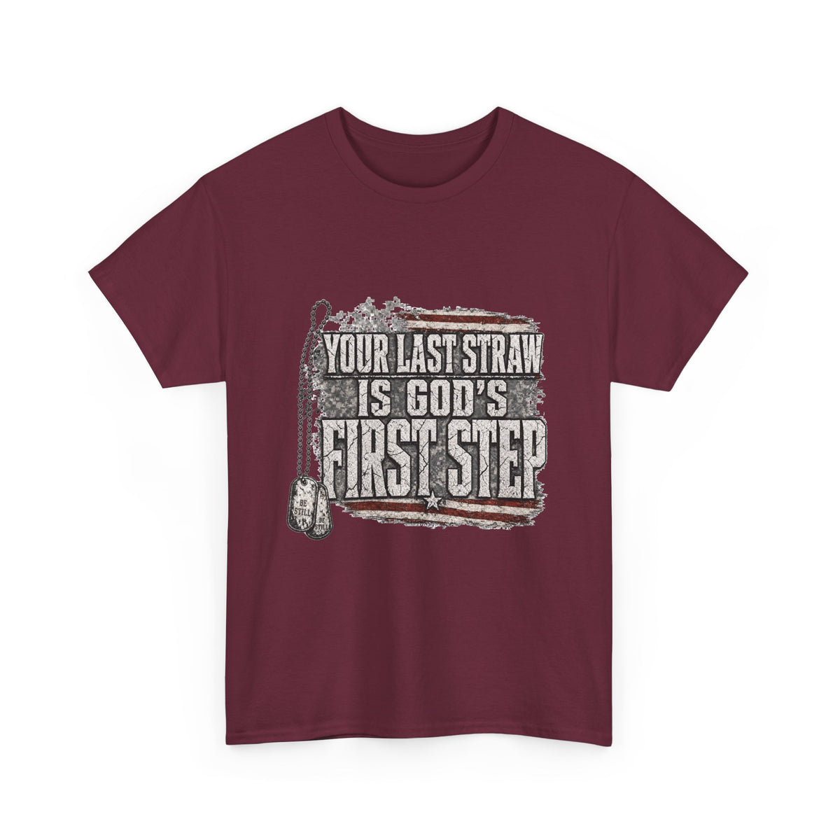 T-Shirt — "Your Last Straw Is God’s First Step" Inspirational Christian Tee