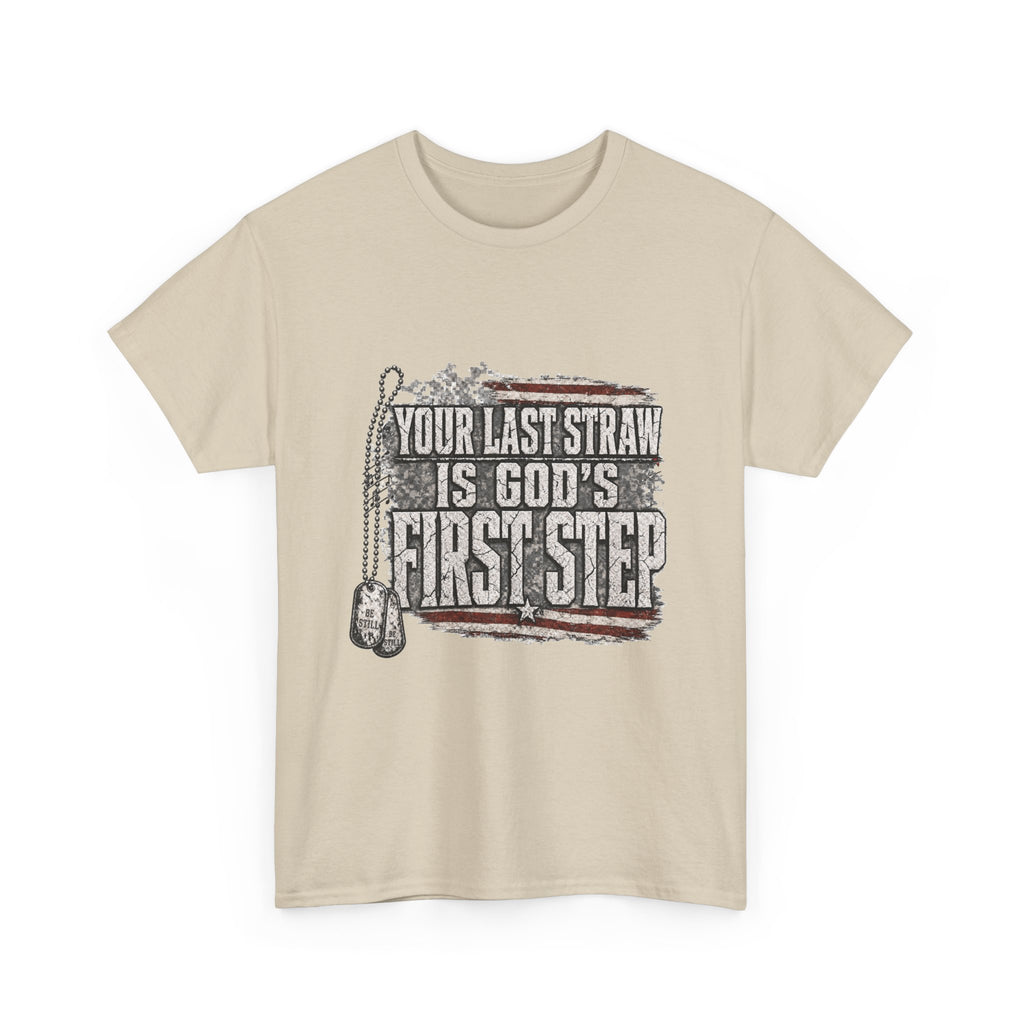 T-Shirt — "Your Last Straw Is God’s First Step" Inspirational Christian Tee