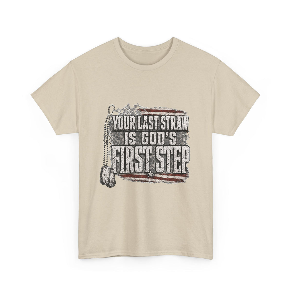 T-Shirt — "Your Last Straw Is God’s First Step" Inspirational Christian Tee