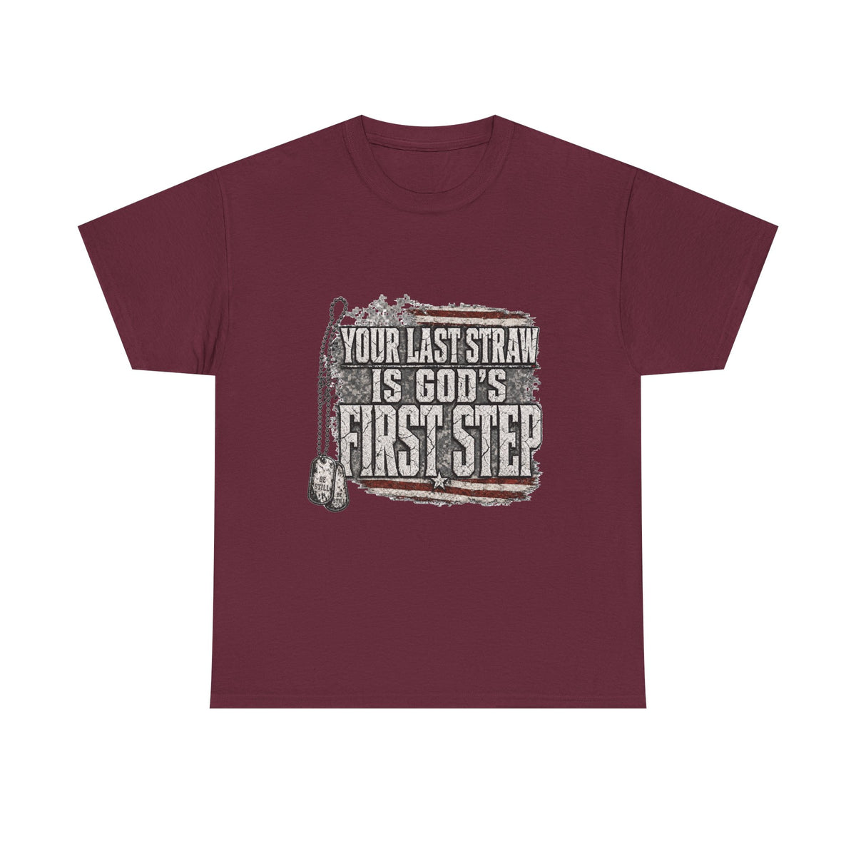 T-Shirt — "Your Last Straw Is God’s First Step" Inspirational Christian Tee