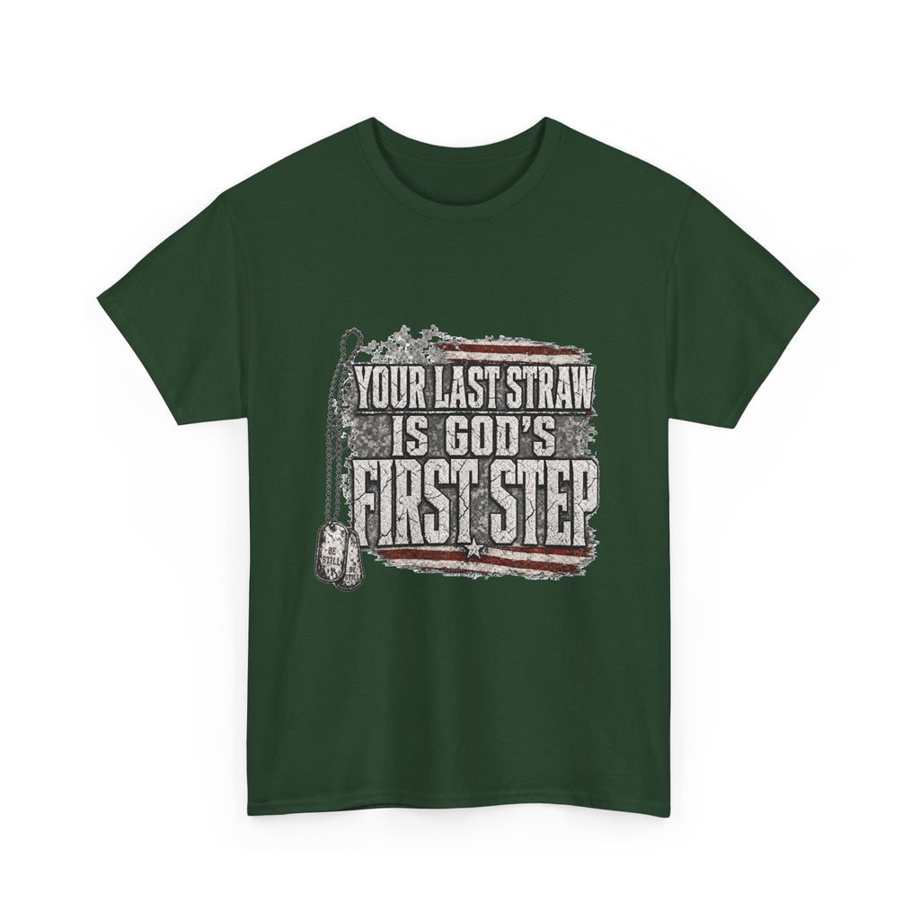 T-Shirt — "Your Last Straw Is God’s First Step" Inspirational Christian Tee