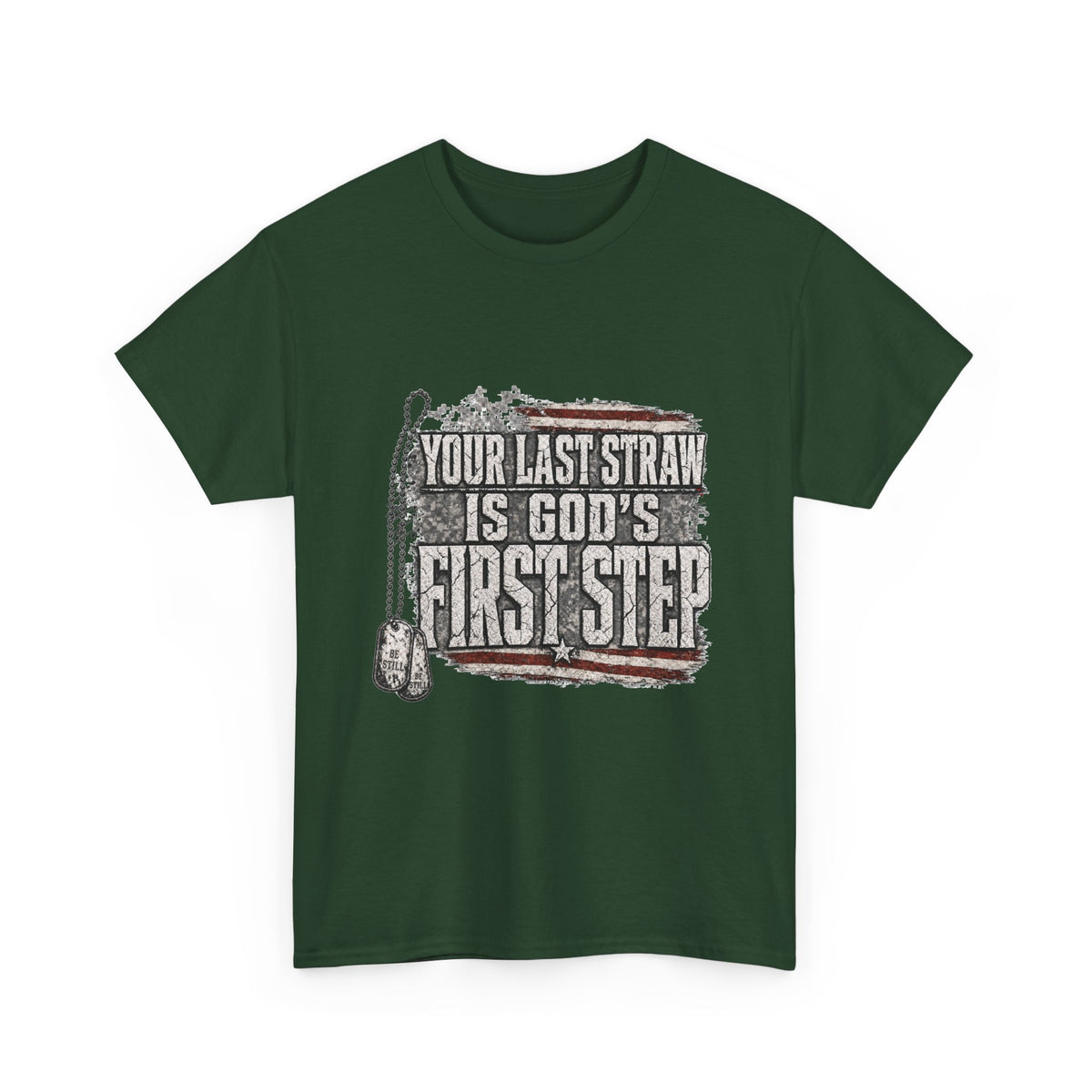 T-Shirt — "Your Last Straw Is God’s First Step" Inspirational Christian Tee