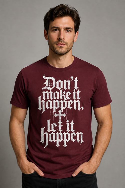 Don't Make it Happen, Let it Happen!