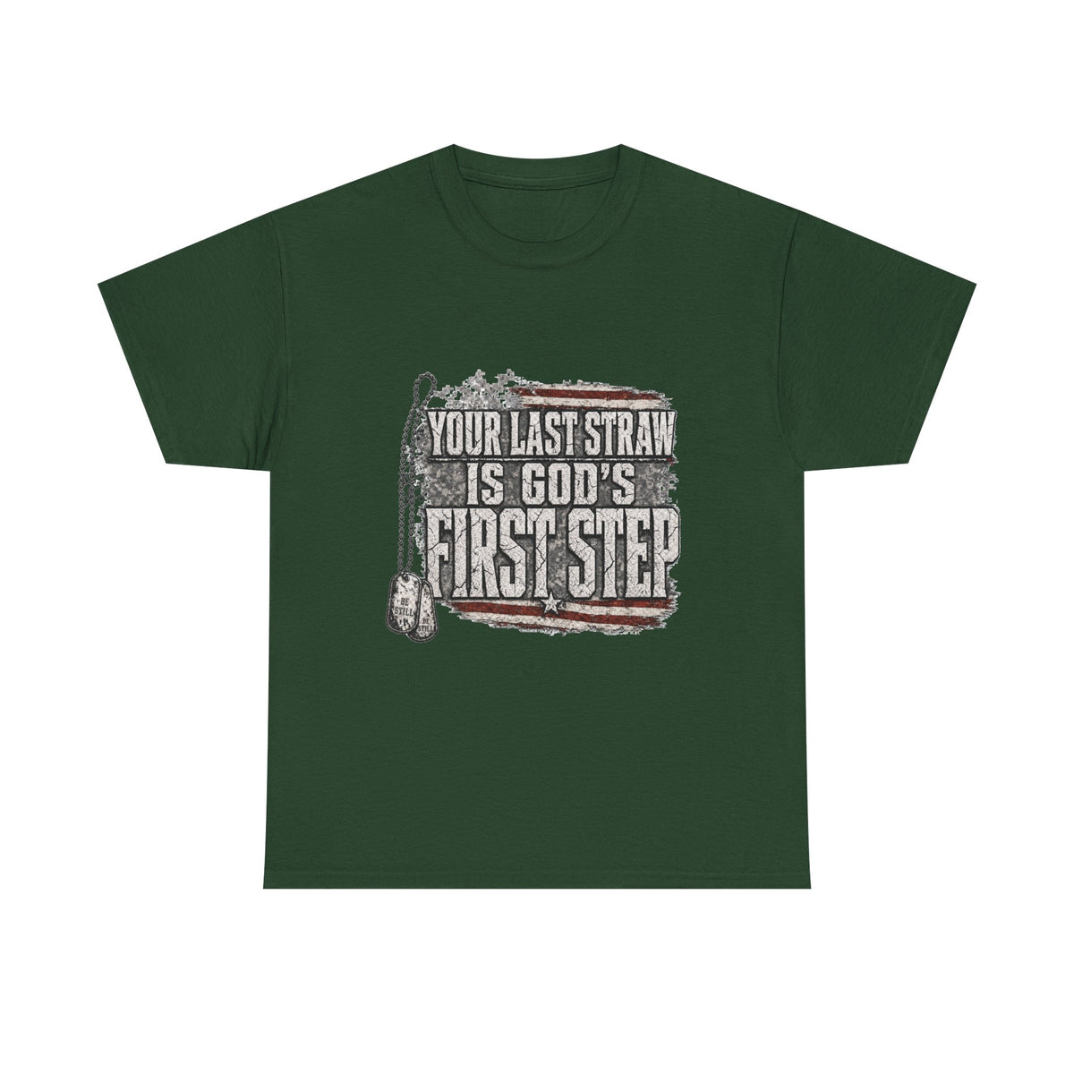 T-Shirt — "Your Last Straw Is God’s First Step" Inspirational Christian Tee